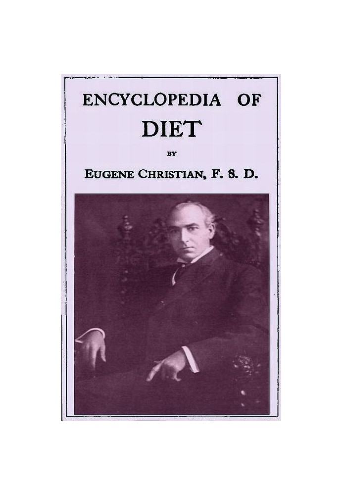 Encyclopedia of Diet: A Treatise on the Food Question, Vol. 1