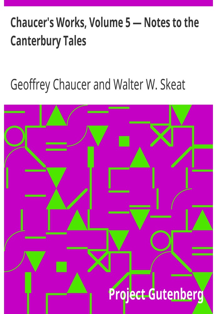 Сочинения Чосера, том 5 - Примечания к Кентерберийским рассказам