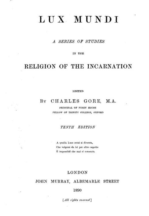 Lux Mundi: A Series of Studies in the Religion of the Incarnation, 10th Edition, 1890