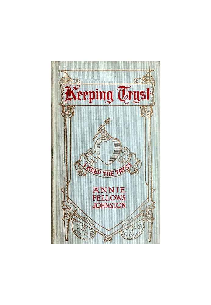 Keeping Tryst: A Tale of King Arthur's Time