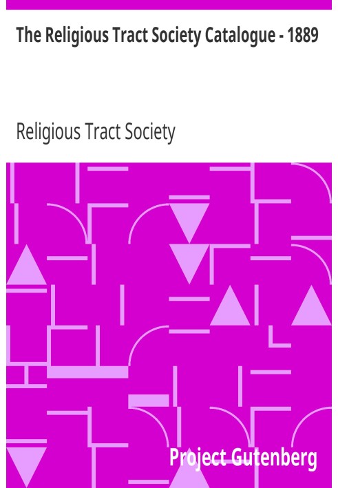 The Religious Tract Society Catalogue - 1889