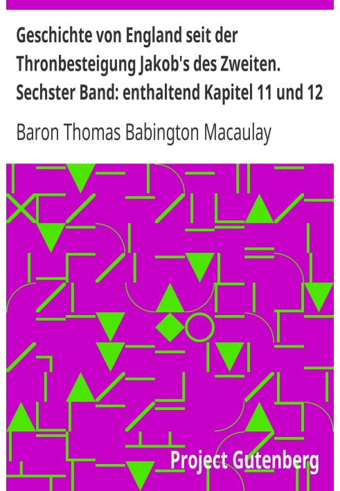 History of England since the accession of James II. Sixth volume: containing chapters 11 and 12