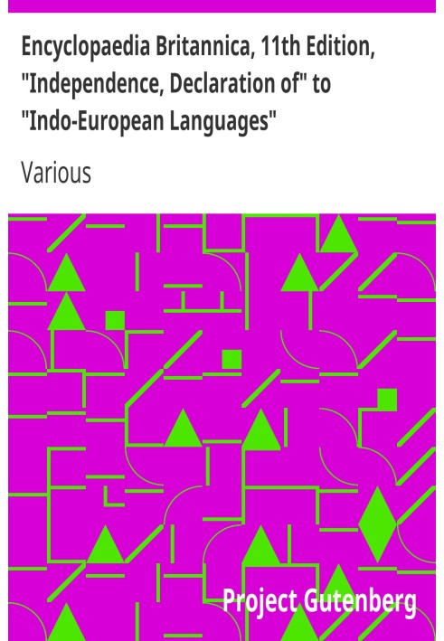 Encyclopaedia Britannica, 11th Edition, "Independence, Declaration of" to "Indo-European Languages" Volume 14, Slice 4