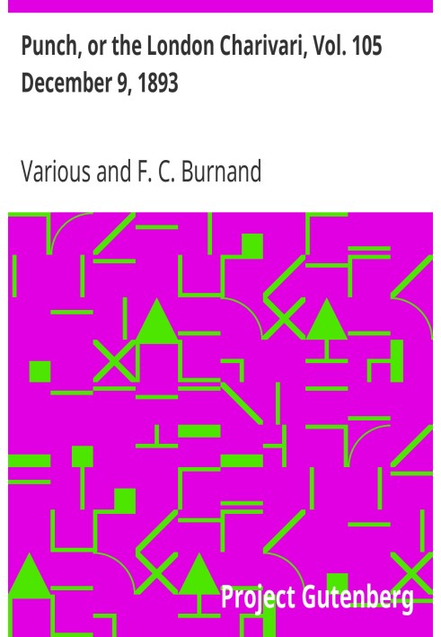 Пунш, или Лондонский Чаривари, Vol. 105 9 декабря 1893 г.