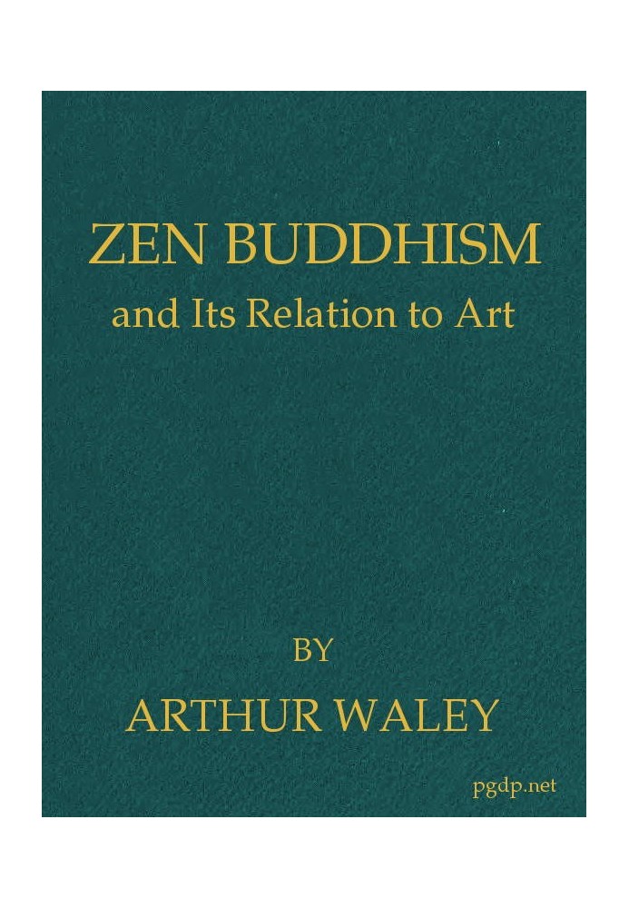 Zen Buddhism, and Its Relation to Art