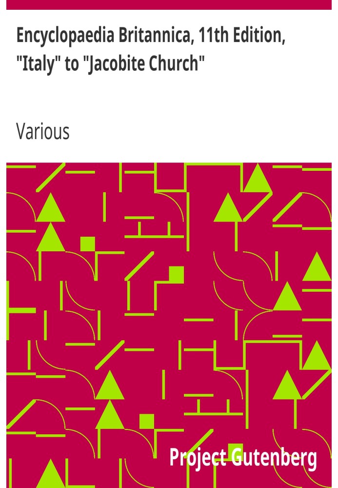 Британская энциклопедия, 11-е издание, от «Италии» до «Яковитской церкви», том 15, часть 1.