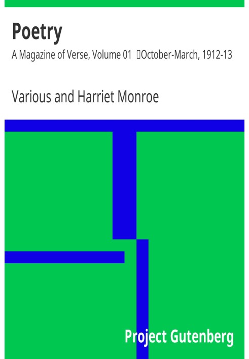 Поезія: Журнал віршів, том 01 жовтня-березень, 1912-13