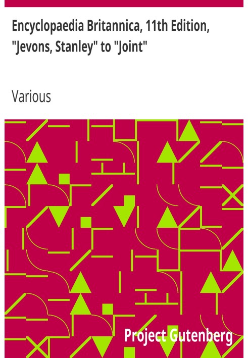 Британская энциклопедия, 11-е издание, от «Джевонс, Стэнли» до «Джойнта», том 15, фрагмент 4.