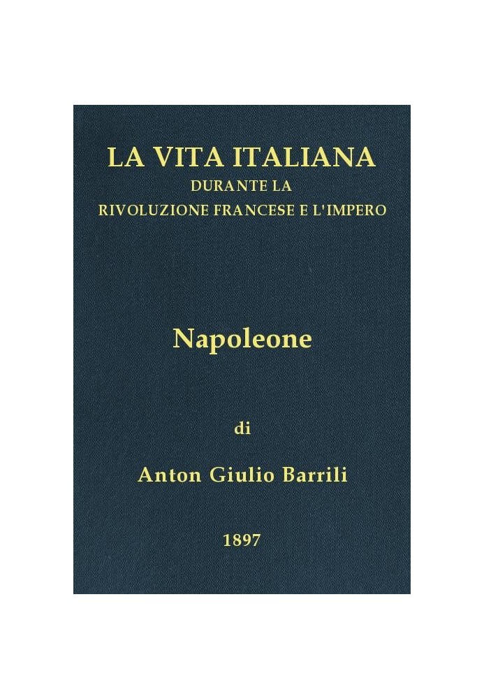 Napoleon: Italian Life During the French Revolution and the Empire