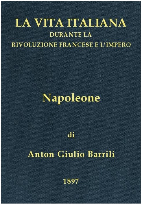 Napoleon: Italian Life During the French Revolution and the Empire