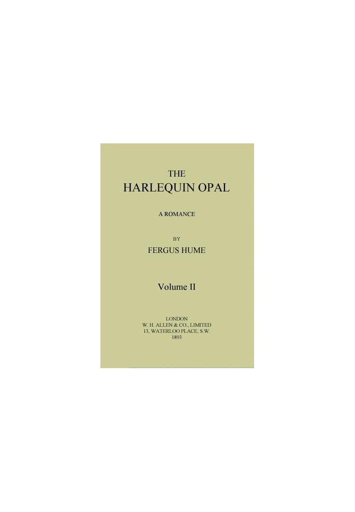 The Harlequin Opal: A Romance. Vol. 2 (of 3)