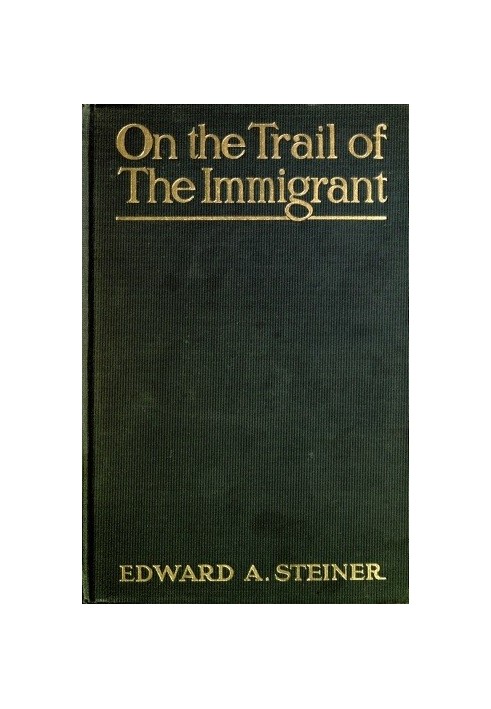 On the Trail of the Immigrant