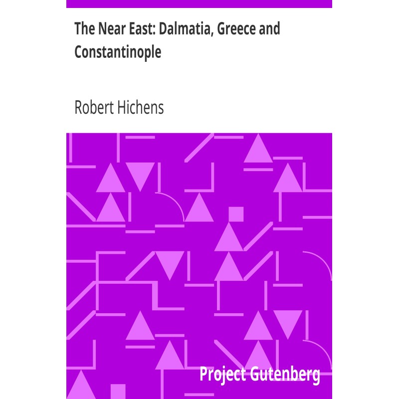 The Near East: Dalmatia,...