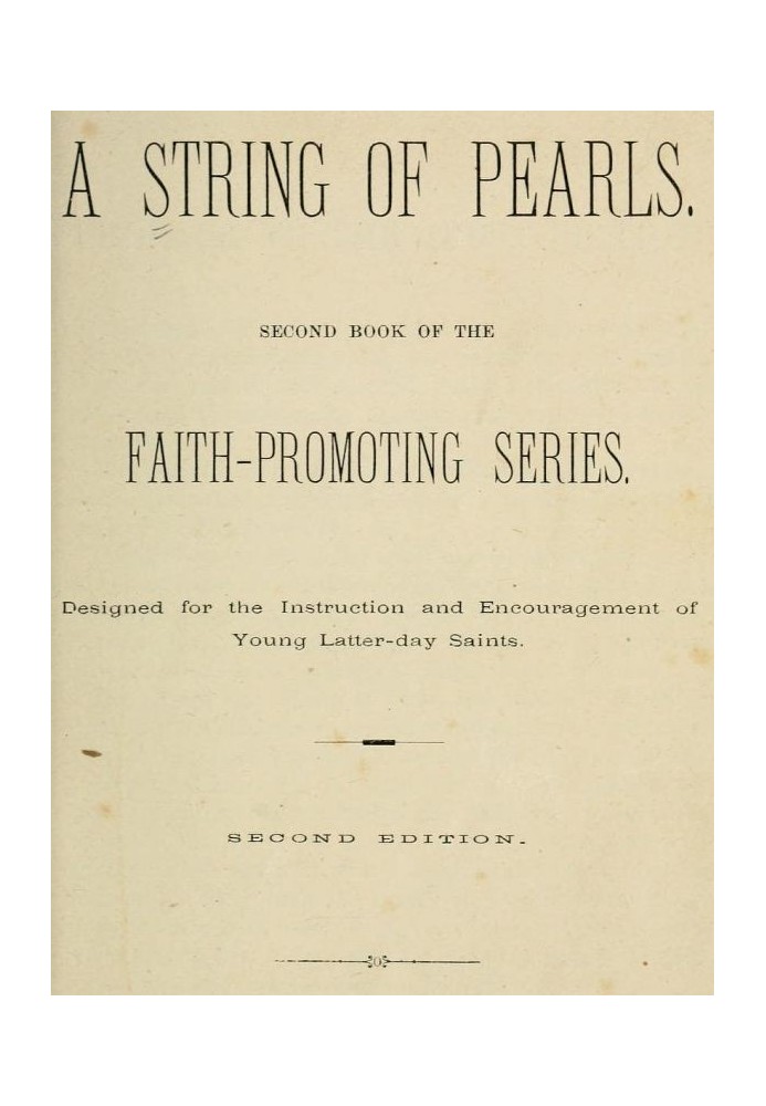 Нитка перлів. Друга книга серії «Пропаганда віри». Призначено для навчання та заохочення молодих святих останніх днів