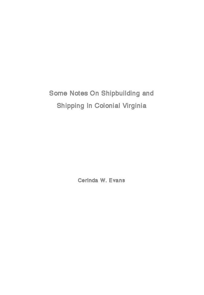 Some Notes on Shipbuilding and Shipping in Colonial Virginia