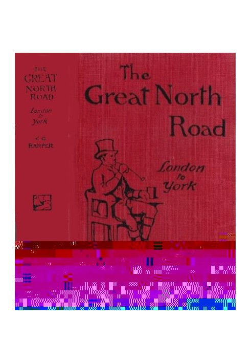 The Great North Road, the Old Mail Road to Scotland: London to York