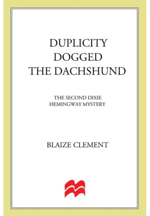 Duplicity Dogged The Dachshund