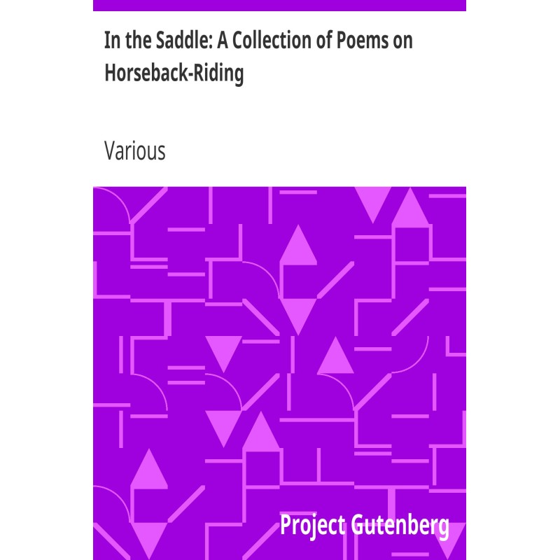 In the Saddle: A Collection...