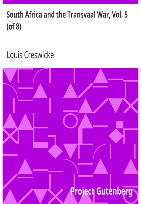 Південна Африка і Трансваальська війна, том. 5 (з 8) Від катастрофи в Корн-Спруїті до вступу лорда Робертса в Преторію