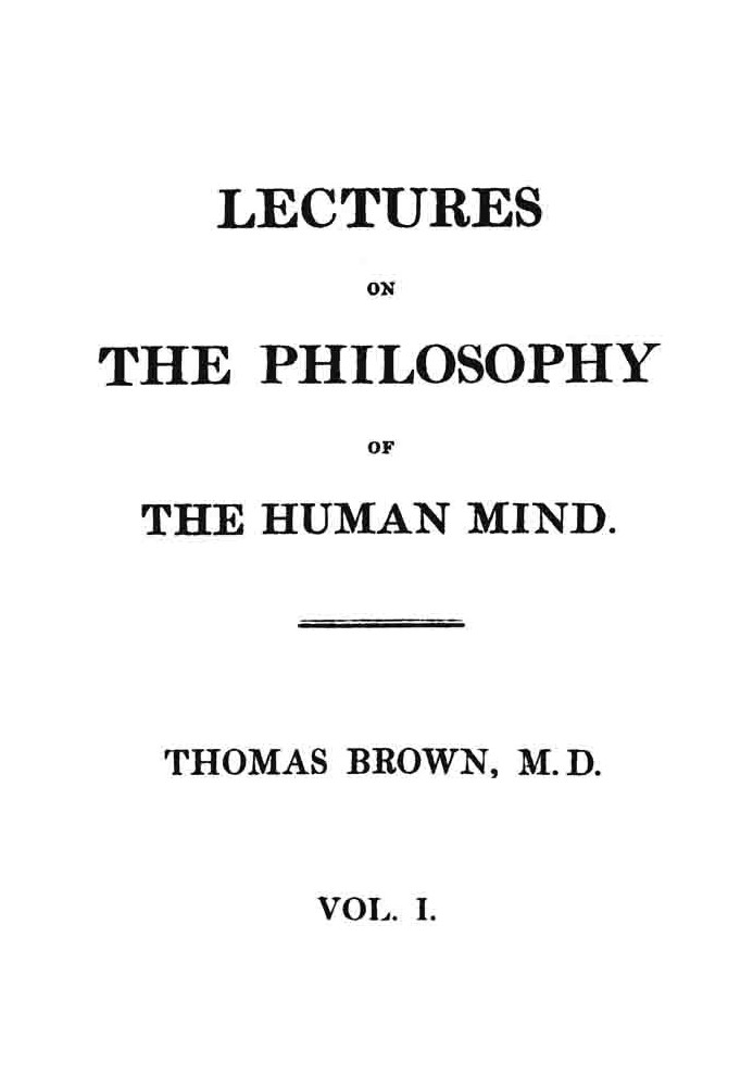 Lectures on the Philosophy of the Human Mind (Vol. 1 of 3)