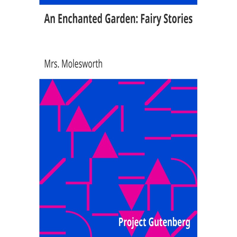 An Enchanted Garden: Fairy...