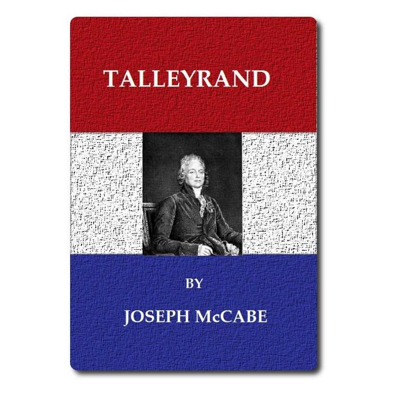 Talleyrand: A Biographical...
