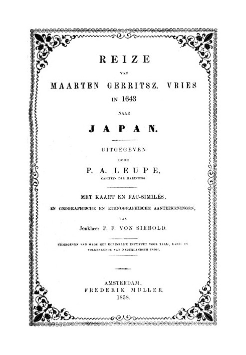 Reize by Maarten Gerritsz. Freeze to the North and East of Japan in 1643 according to the journal kept by C.J. Coen, on the ship