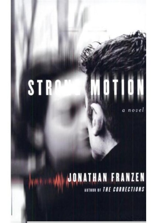 Strong Motion : A Novel