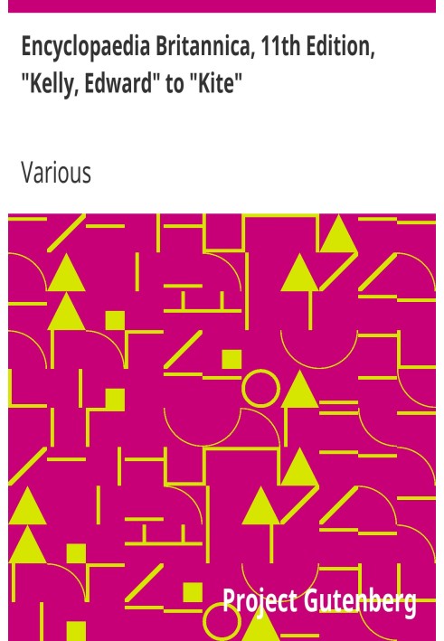 Британская энциклопедия, 11-е издание, от «Келли, Эдвард» до «Воздушного змея», том 15, фрагмент 7.