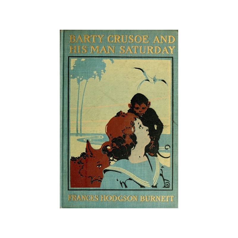 Barty Crusoe and His Man...