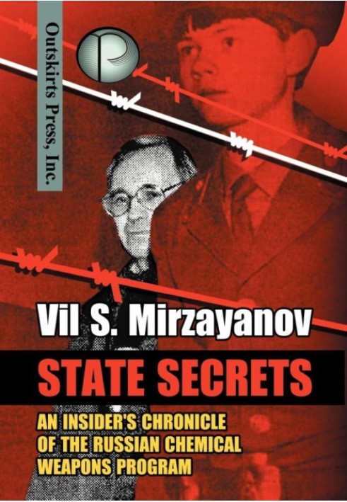 State Secrets: An Insider's Chronicle of the Russian Chemical Weapons Program