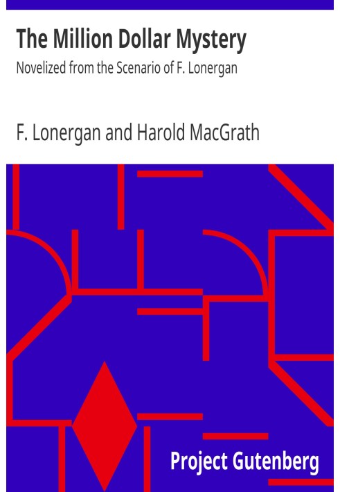 The Million Dollar Mystery Novelized from the Scenario of F. Lonergan