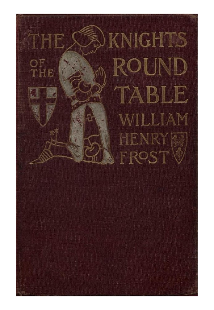 The Knights of the Round Table: Stories of King Arthur and the Holy Grail