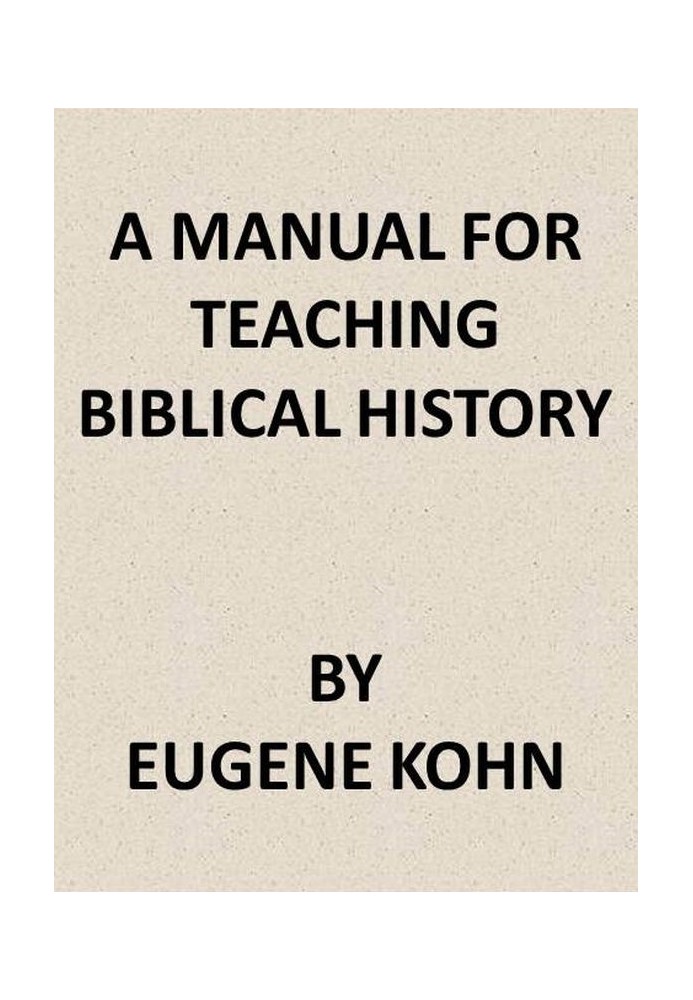 A Manual for Teaching Biblical History