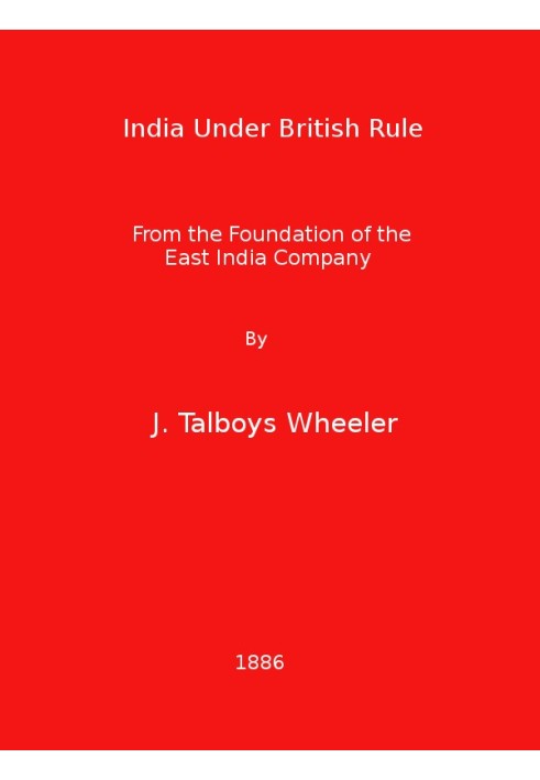 India Under British Rule from the Foundation of the East India Company