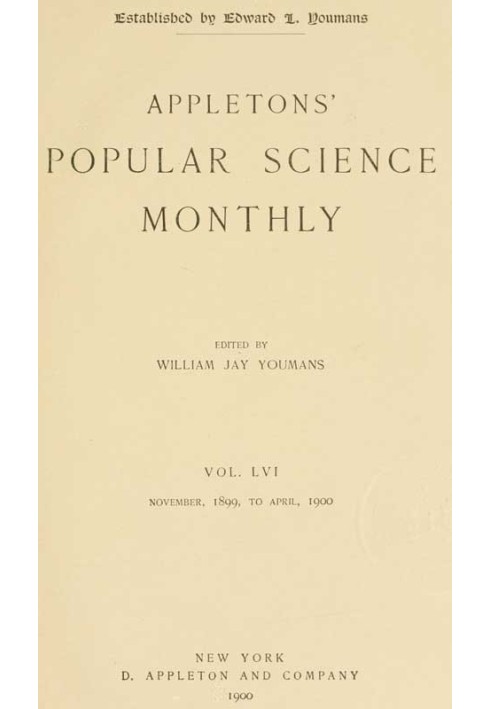 Ежемесячник популярной науки Эпплтона, ноябрь 1899 г., том LVI, № 1.