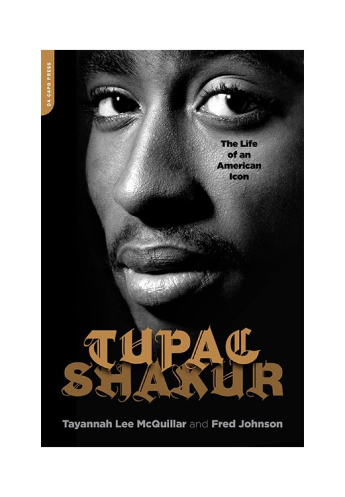 Tupac Shakur: The Life and Times of an American Icon