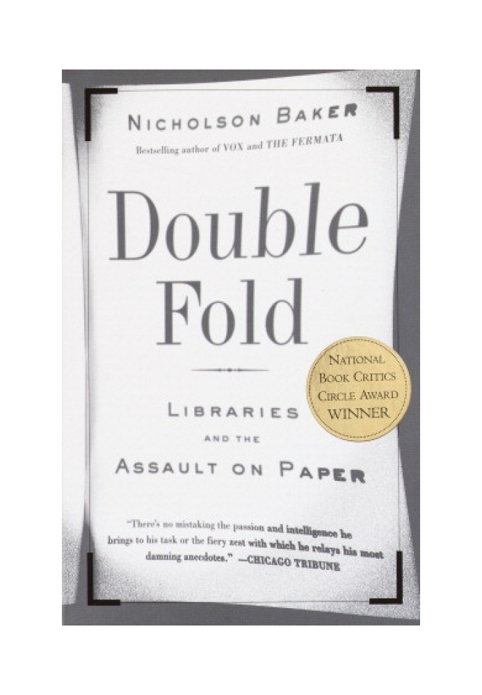 Double Fold: Libraries and the Assault on Paper