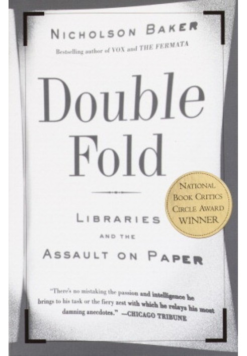 Double Fold: Libraries and the Assault on Paper