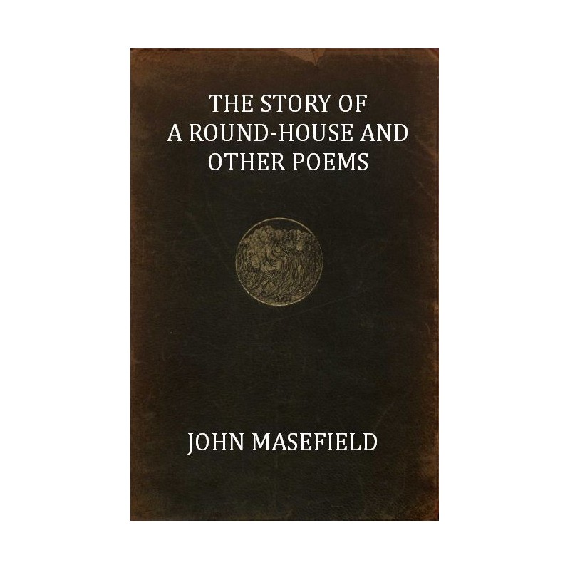 The Story of a Round-House,...