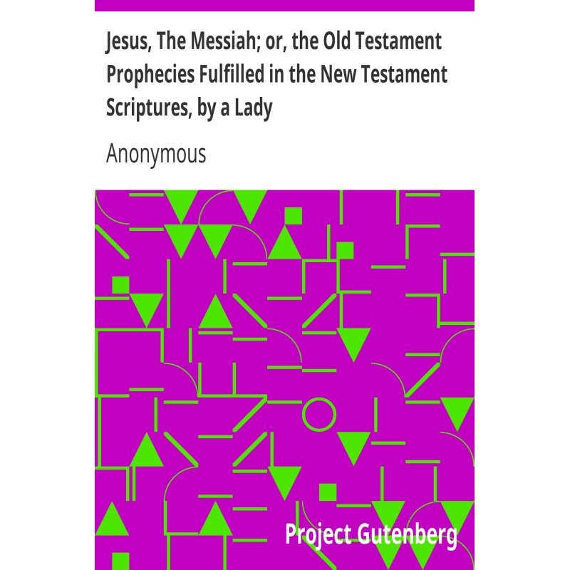 Ісус, Месія; або,...