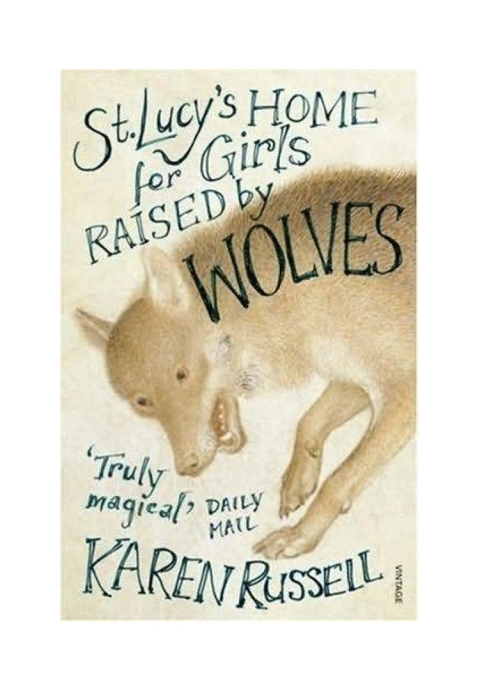 St Lucy's Home for Girls Raised by Wolves