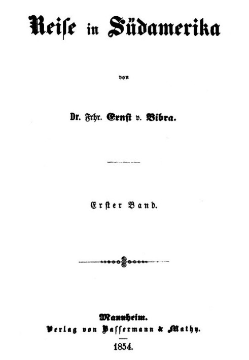 Путешествие по Южной Америке. Первый том.