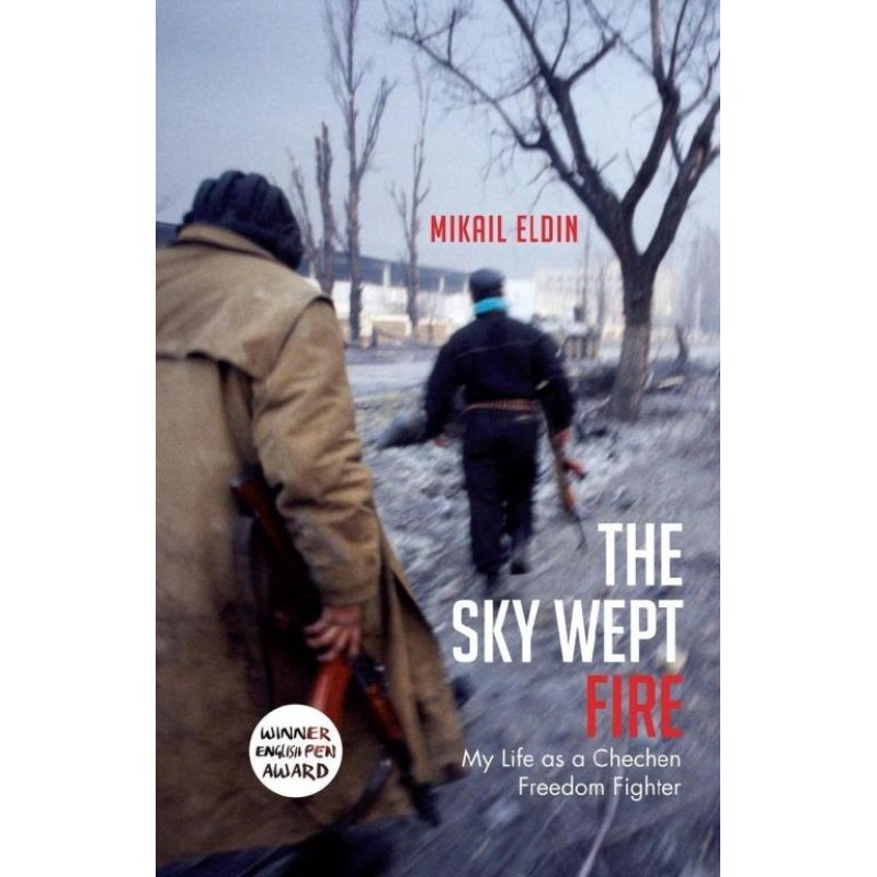 The Sky Wept Fire: My Life...