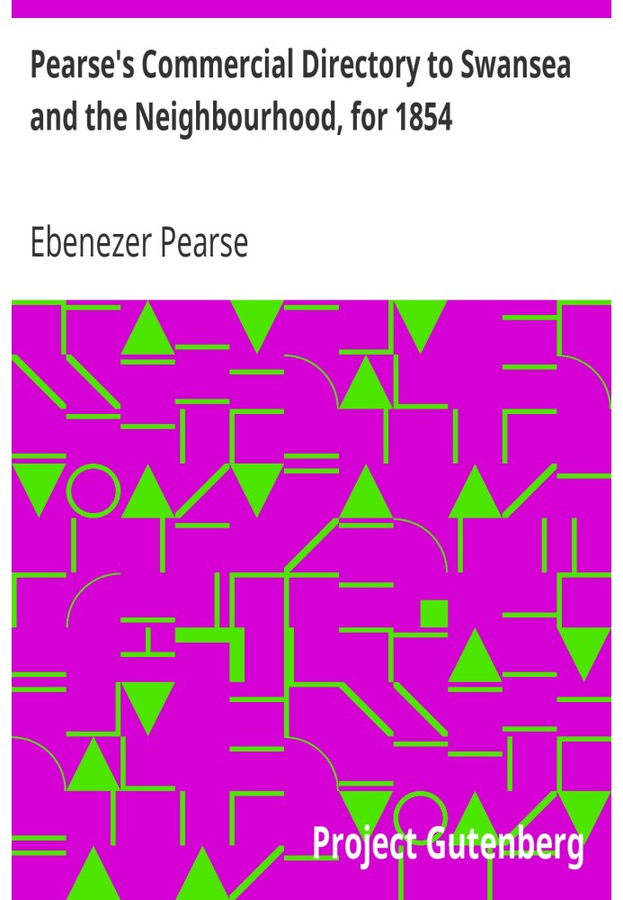 Коммерческий справочник Пирса по Суонси и его окрестностям за 1854 год.
