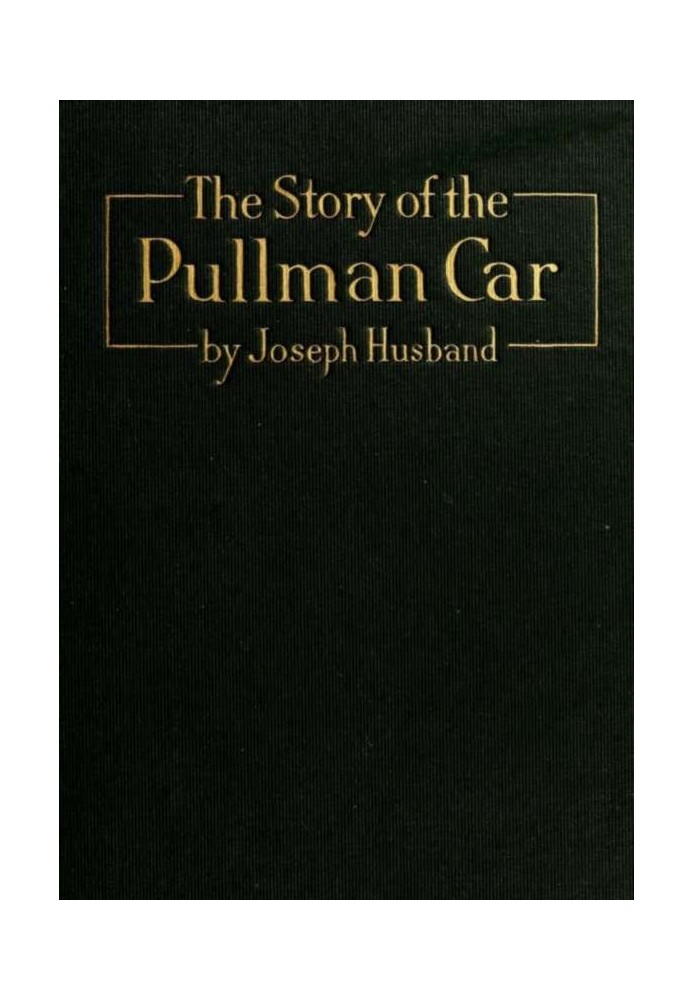 The Story of the Pullman Car