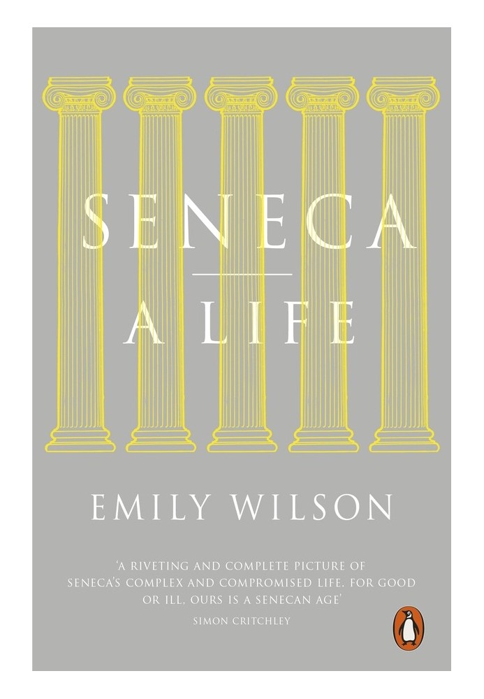 Seneca: A Life