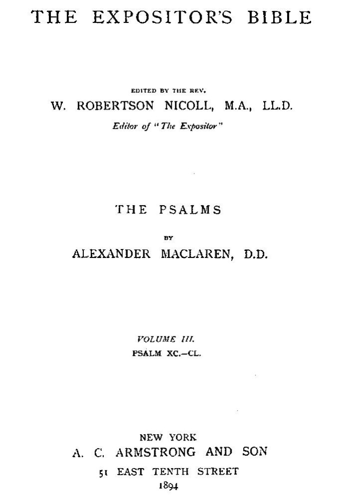 The Expositor's Bible: The Psalms, Vol. 3 Psalms XC.-CL.