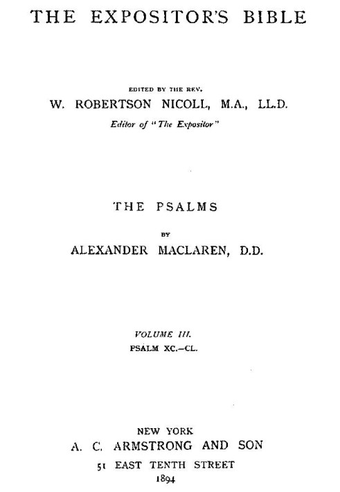 The Expositor's Bible: The Psalms, Vol. 3 Psalms XC.-CL.