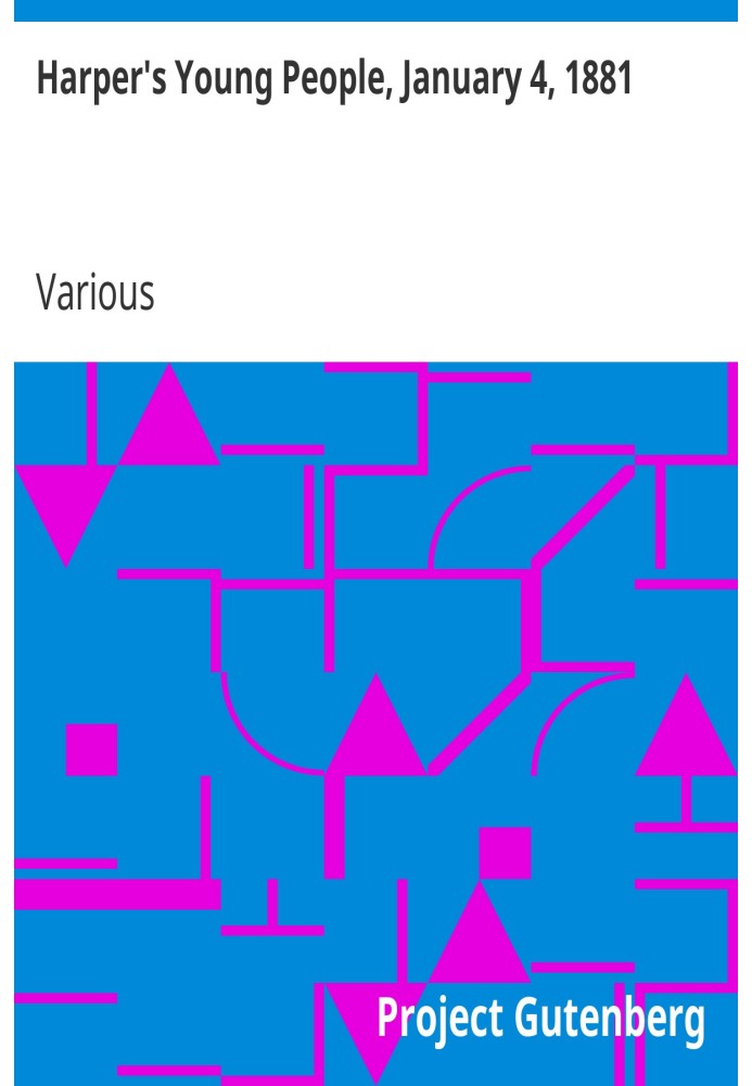«Молодежь Харпера», 4 января 1881 г., иллюстрированный ежемесячный журнал.
